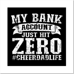 My Bank Account Just Hit Zero Cheer Dad Proud Cheer Father Posters and Art